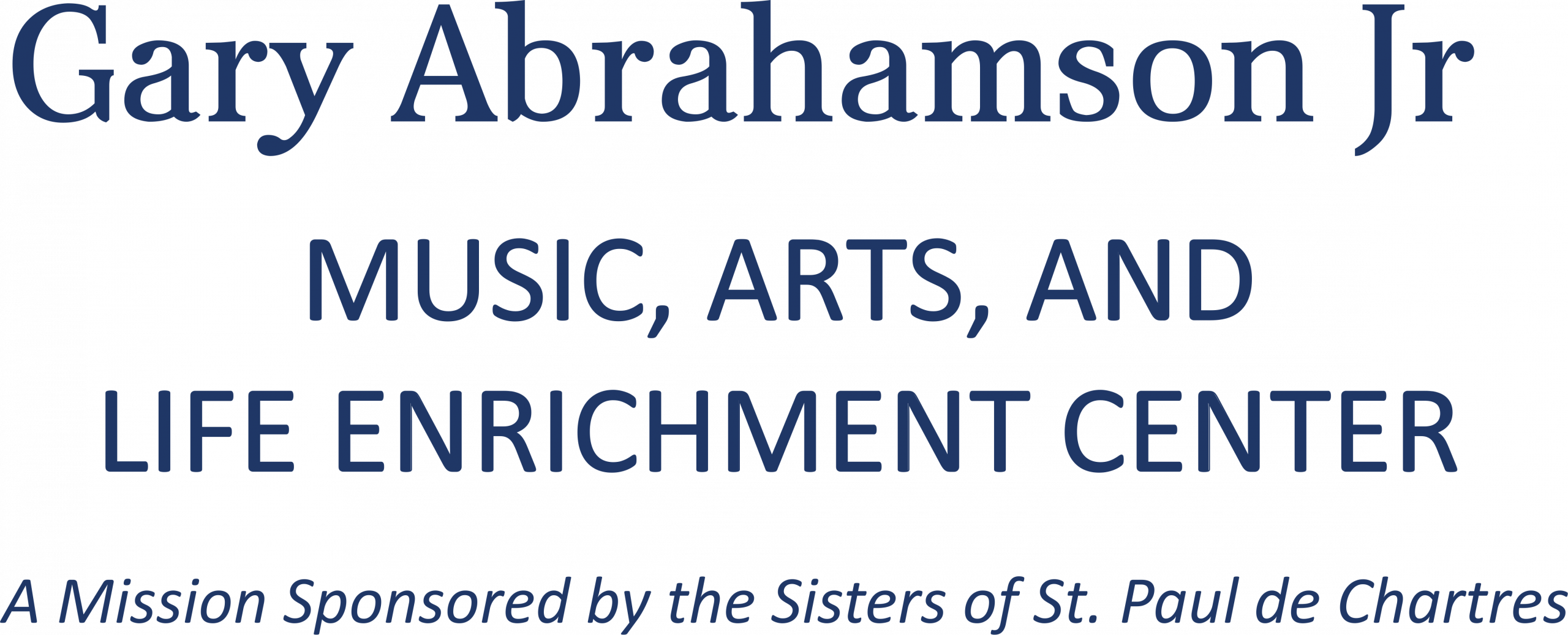 Gary Abrahamson, Jr. Music, Arts, and Life Enrichment Center Gary Abrahamson, Jr. Music, Arts, and Life Enrichment Center
